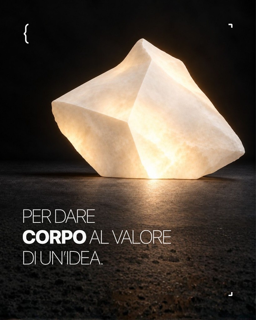 Per dare corpo al valore di un’idea